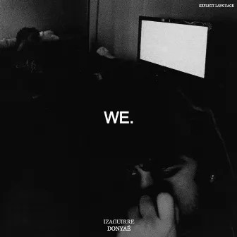 WE. by Donyaé