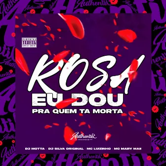 Rosa Eu Dou pra Quem Ta Morta by DJ MOTTA