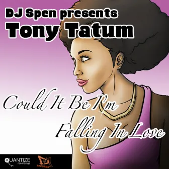 Could It Be I'm Falling In Love by Tony Tatum