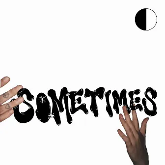 Sometimes by Unknown Artist