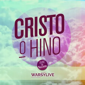 Cristo O Hino by WARSYLIVE