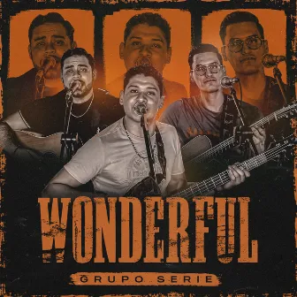 Wonderful by Grupo Serie