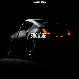 Show Me by Illuzione Driver