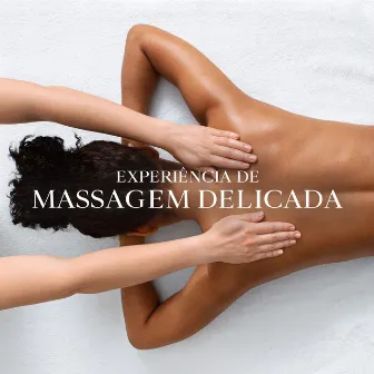 Experiência de Massagem Delicada: Música Relaxante de Spa para uma Experiência Imersiva by Relaxar Massagem Clube