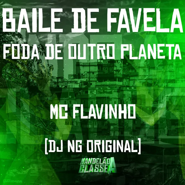 Baile de Favela - Foda de Outro Planeta