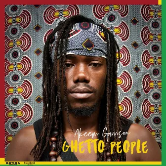 Ghetto People by Akeem Garrison