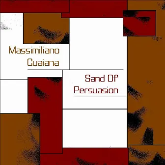 Sand Of Persuasion by Massimiliano Guaiana