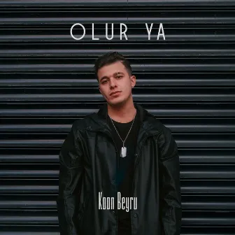 Olur Ya by Kaan Beyru