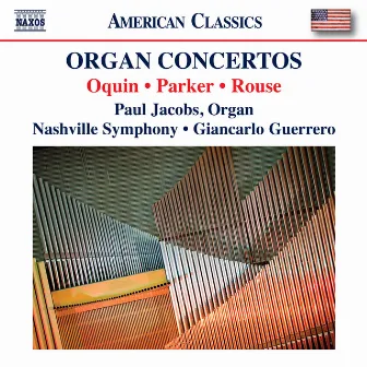 Wayne Oquin, Parker & Rouse: Organ Concertos by Paul Jacobs