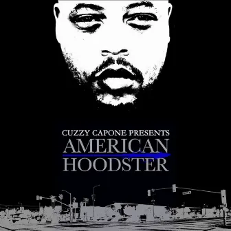 American Hoodster by Cuzzy Capone