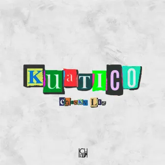 Kuatico by Cheskv Liz