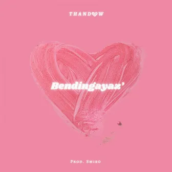 Bendingayaz' by Thandow