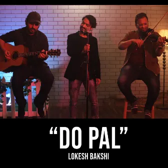 Do Pal by Lokesh Bakshi