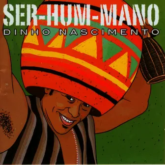 Ser-Hum-Mano by Dinho Nascimento