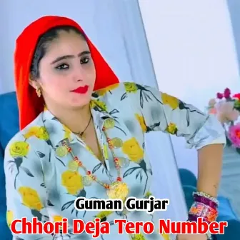 Chhori Deja Tero Number by Guman Gurjar