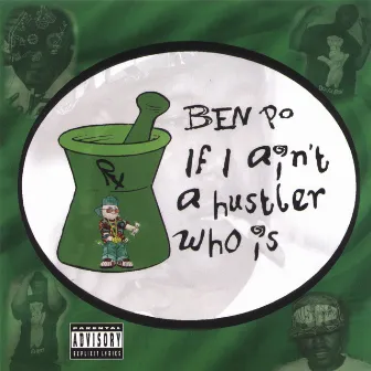 If I Aint A Hustler, Who Is? by BenPo