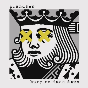 Bury Me Face Down by grandson