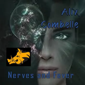 Nerves and Fever by Alix Combelle