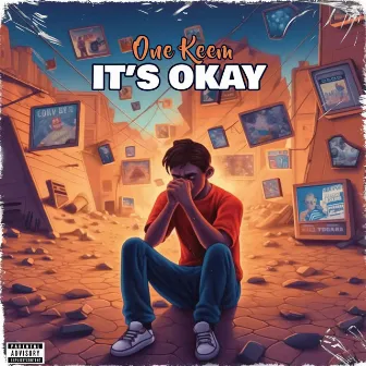 It's Okay by ONE KEEM