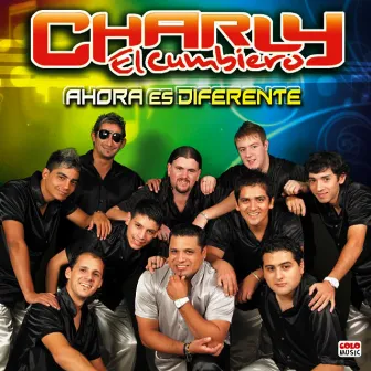 Ahora Es Diferente by Charly El Cumbiero