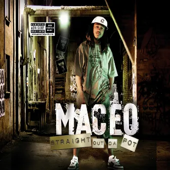 Straight Out da Pot by Maceo