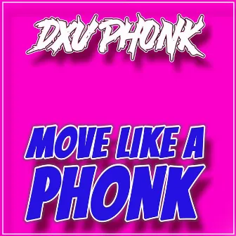 Move Like a Phonk by DXV PHONK