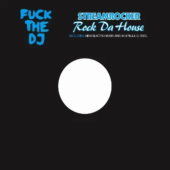 Rock Da House by Streamrocker