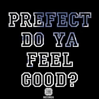 Do Ya Feel Good EP by Prefect