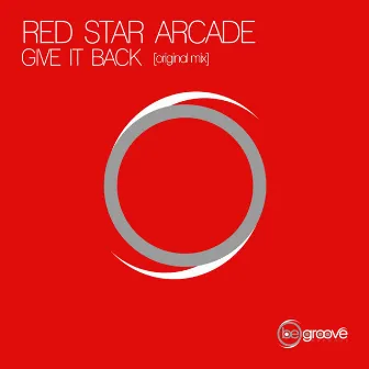 Give It Back by Red Star Arcade