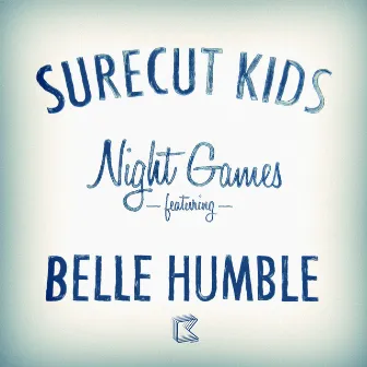 Night Games (feat. Belle Humble) by Surecut Kids