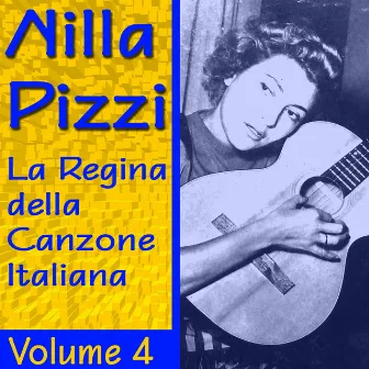 Nilla Pizzi: La regina della canzone italiana, vol. 4 by Nilla Pizzi