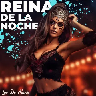 Reina De La Noche by Los De Akino