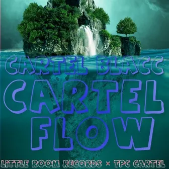 Cartel Flow by Cartel Blacc