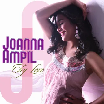 Try Love by Joanna Ampil