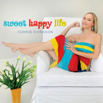 Sweet Happy Life by Connie Evingson