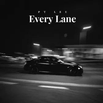 Every Lane by Pt Lee