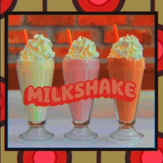 MILKSHAKE by Alexis T'Ziah Mills