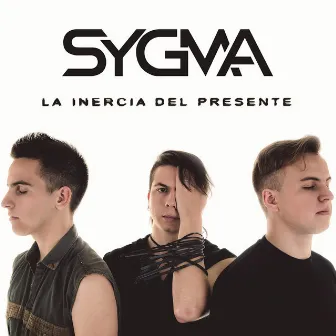 La Inercia Del Presente by Sygma