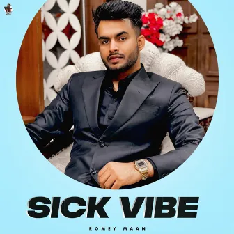 Sick Vibe by Romey Maan