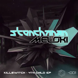 Killswitch / 4th Child by Meloki