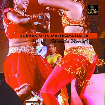 Durban Mein Machgaya Halla by Shashika Mooruth