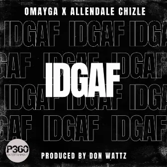 IDGAF by Omayga