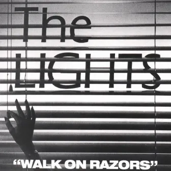 Walk On Razors by The Lights