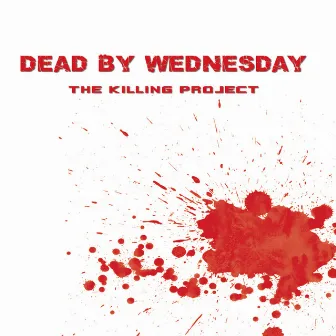 The Killing Project by Dead By Wednesday