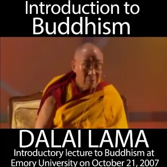 Introductory Lecture to Buddhism by Dalai Lama