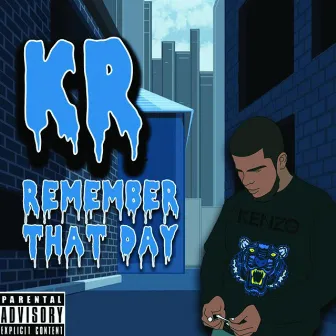 Remember That Day by KR