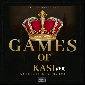 Games Of Kasi EP II by Absolute Lux_Mr427