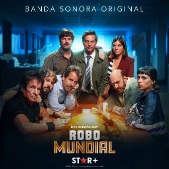 Robo Mundial (Banda Sonora Original) by Sergei Grosny