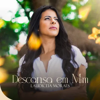 Descansa em Mim by Laudiceia Moraes