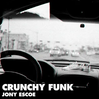 Crunchy Funk by Jony Escoe